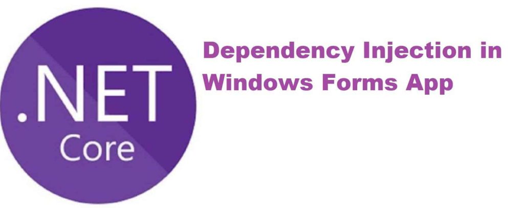 Dependency Injection in Windows Form or WPF