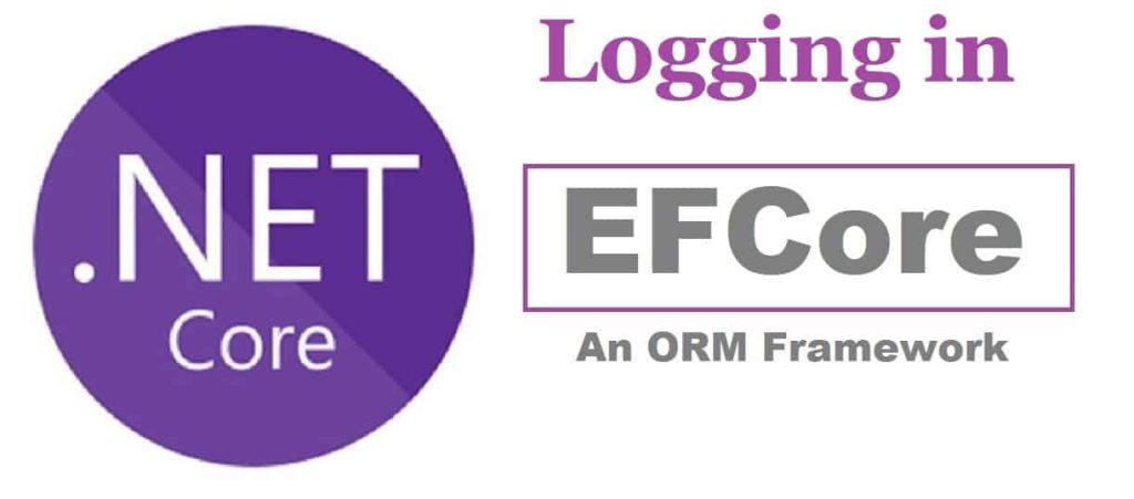 logging efcore console aspnet core Adding Logging in Entity Framework Core | TheCodeBuzz