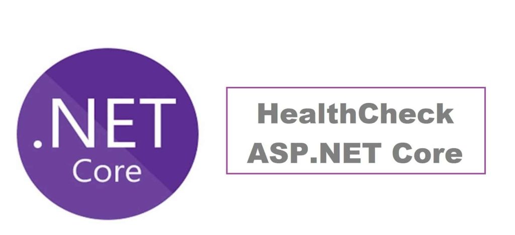 Health Check in ASPNET Core