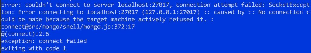 couldnt connect to server 127 0 0 127017 mongodb't connect to server localhost:27017, connection attempt failed: SocketException: Error connecting to localhost:27017 (127.0.0.1:27017) :: caused by :: No connection could be made because the target machine actively refused it. : connect@src/mongo/shell/mongo.js:372:17 @(connect):2:6 exception: connect failed exiting with code 1'ssl' is not recognized as an internal or external command, operable program or batch fil